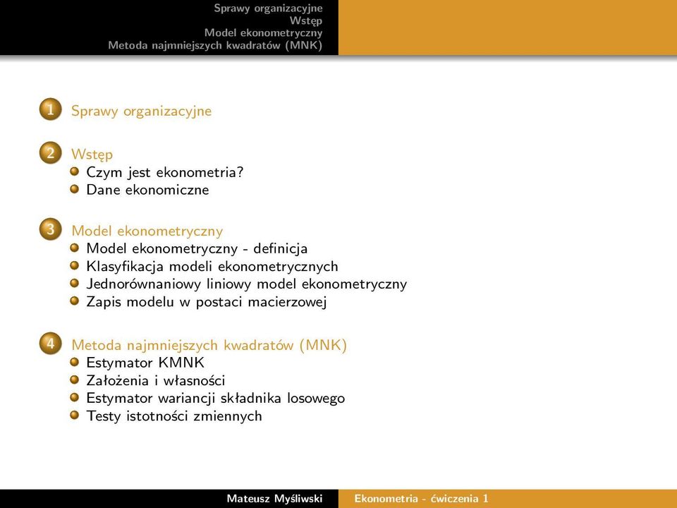 Jednorównaniowy liniowy model ekonometryczny Zapis modelu w postaci