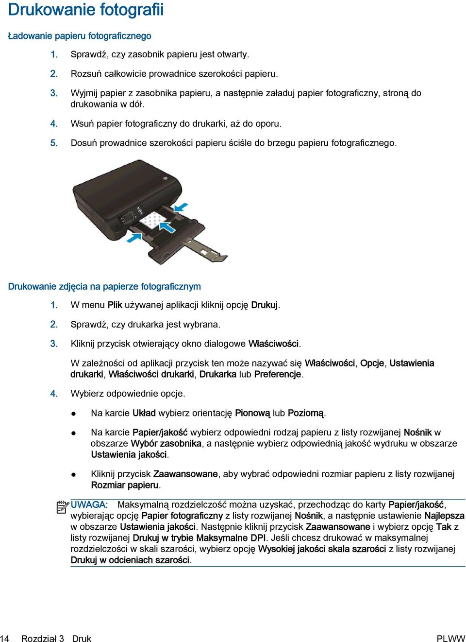 Dosuń prowadnice szerokości papieru ściśle do brzegu papieru fotograficznego. Drukowanie zdjęcia na papierze fotograficznym 1. W menu Plik używanej aplikacji kliknij opcję Drukuj. 2.