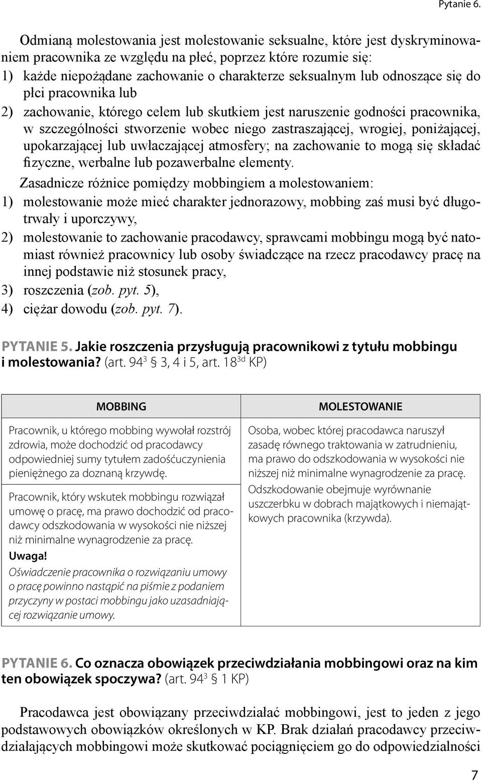 odnoszące się do płci pracownika lub 2) zachowanie, którego celem lub skutkiem jest naruszenie godności pracownika, w szczególności stworzenie wobec niego zastraszającej, wrogiej, poniżającej,