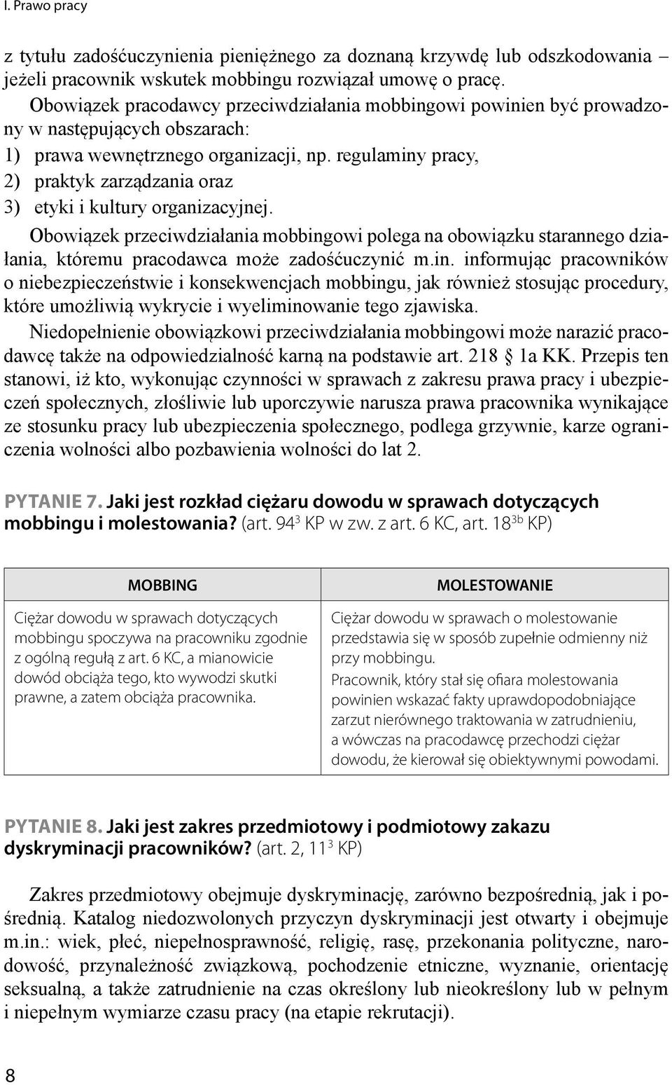 regulaminy pracy, 2) praktyk zarządzania oraz 3) etyki i kultury organizacyjnej.