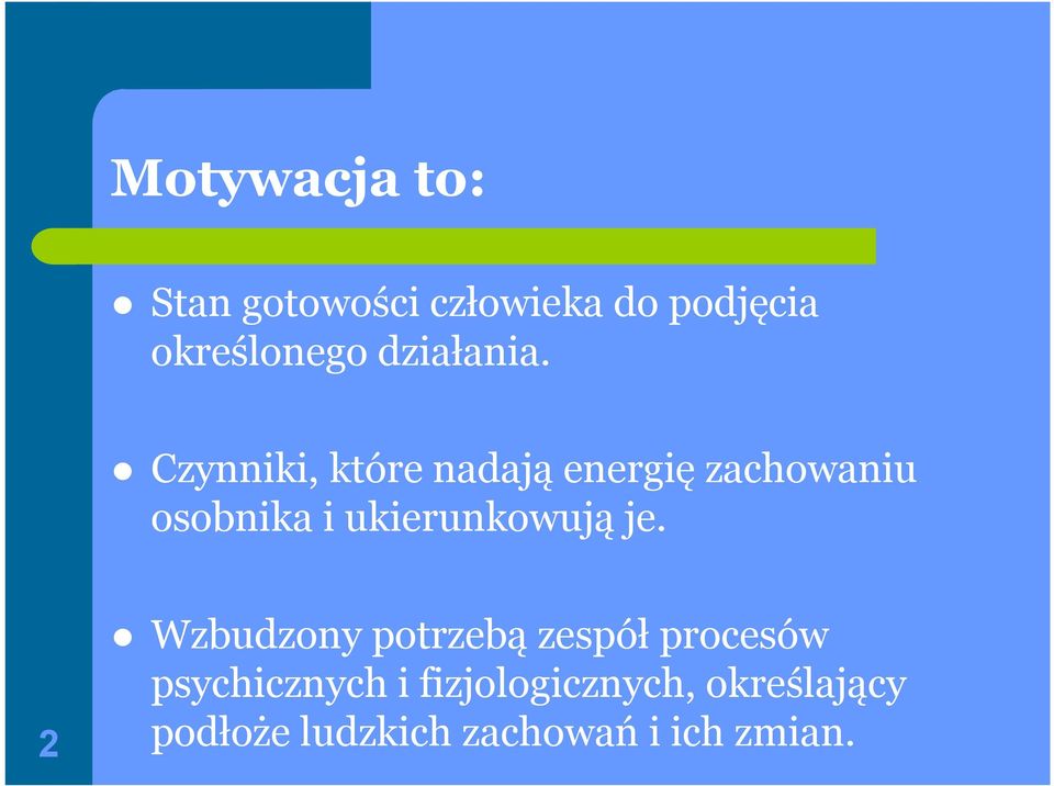 Czynniki, które nadają energię zachowaniu osobnika i