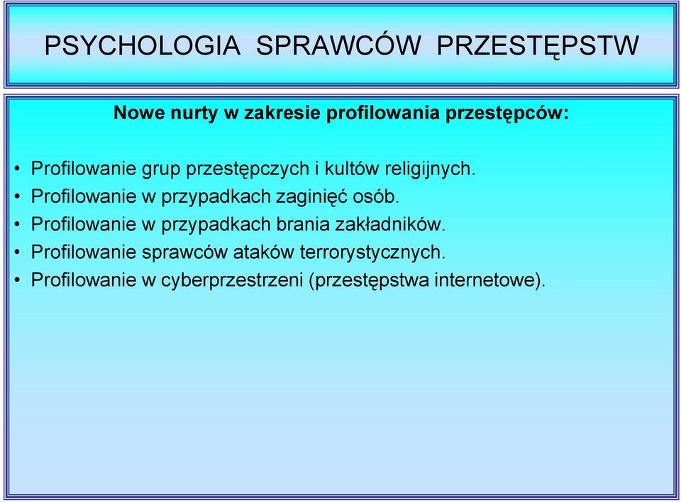 Profilowanie w przypadkach zaginięć osób.