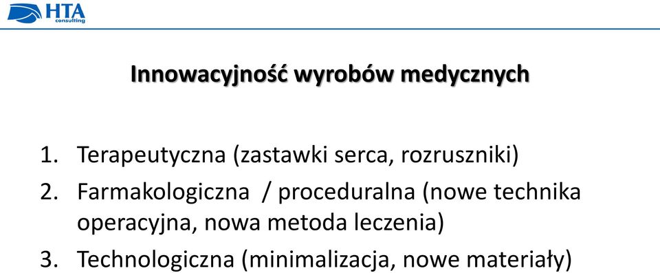 Farmakologiczna / proceduralna (nowe technika