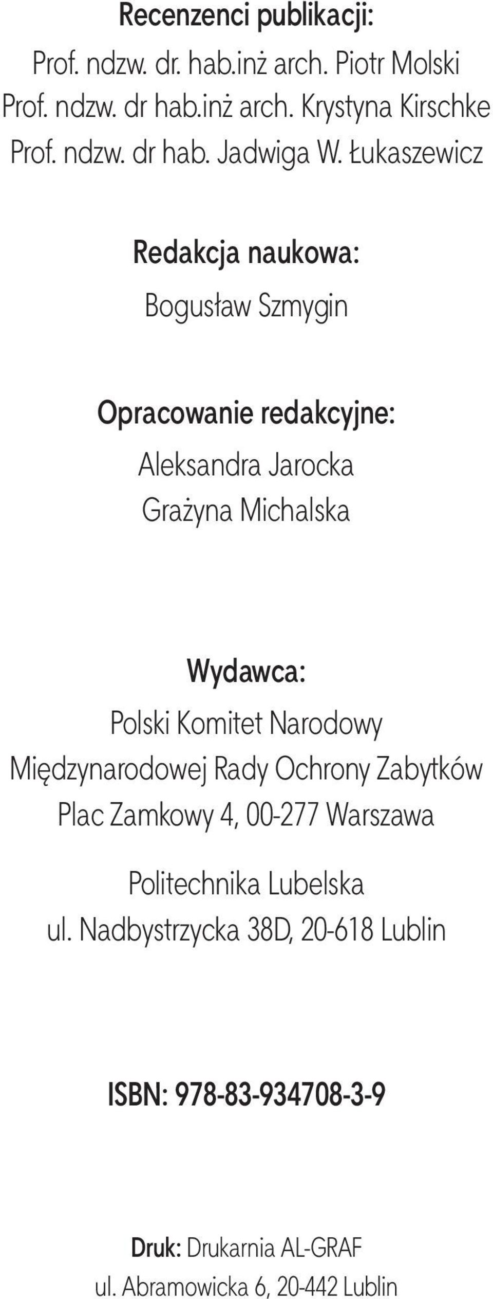 Komitet Narodowy Międzynarodowej Rady Ochrony Zabytków Plac Zamkowy 4, 00-277 Warszawa Politechnika Lubelska ul.