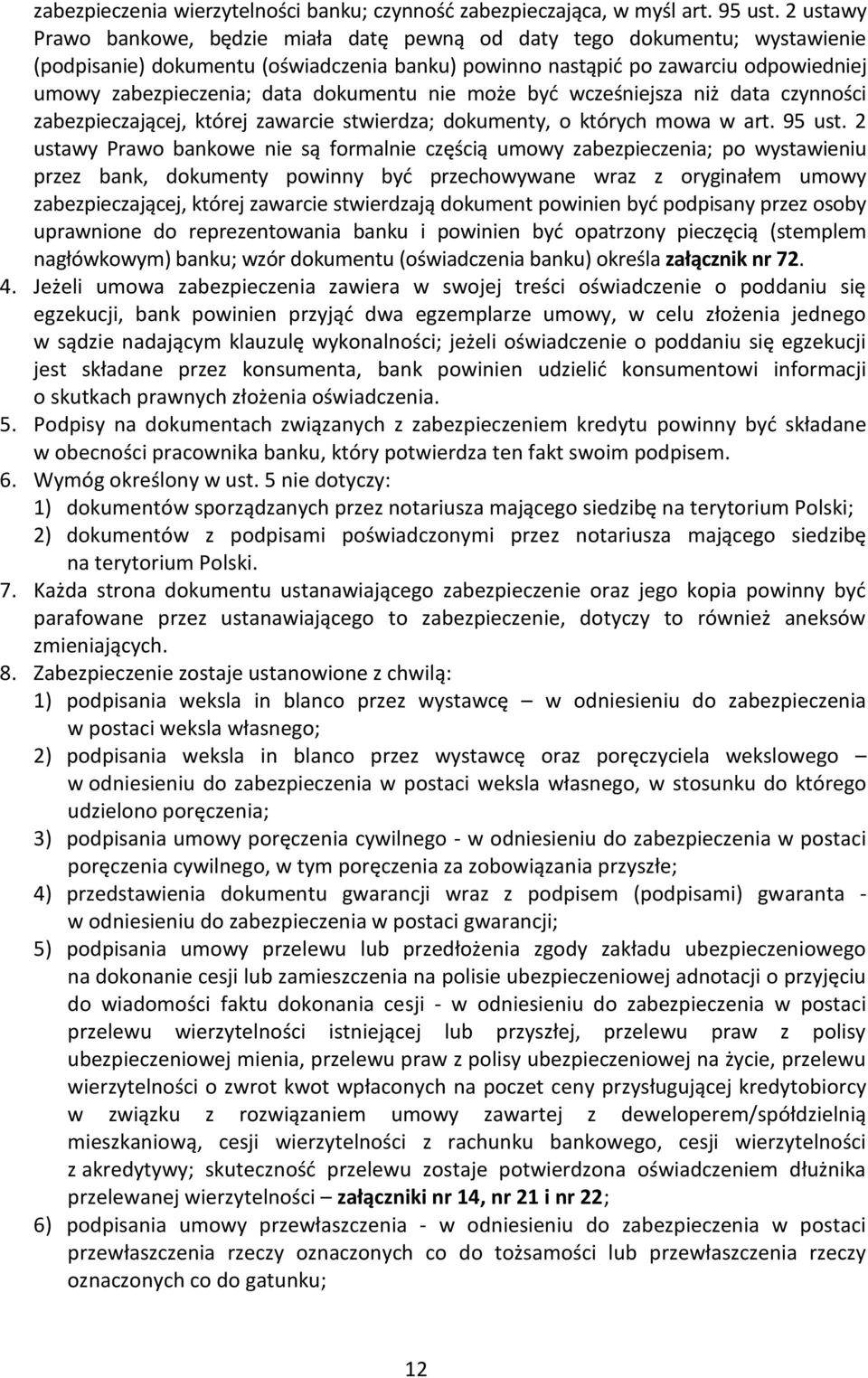 dokumentu nie może być wcześniejsza niż data czynności zabezpieczającej, której zawarcie stwierdza; dokumenty, o których mowa w art. 95 ust.