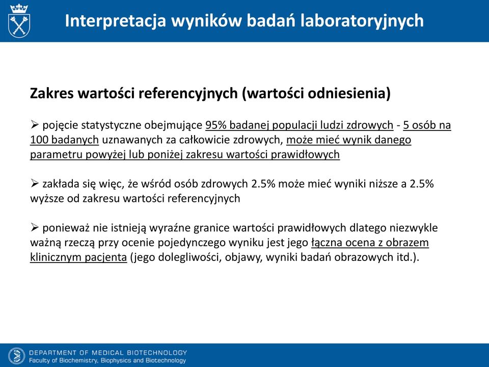 więc, że wśród osób zdrowych 2.5% może mieć wyniki niższe a 2.