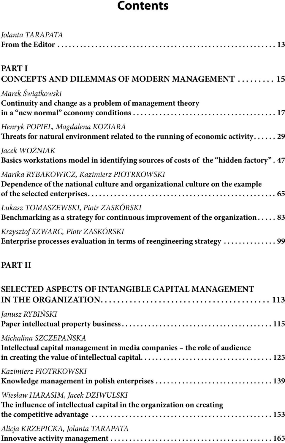 ...................................... 17 Henryk POPIEL, Magdalena KOZIARA Threats for natural environment related to the running of economic activity.