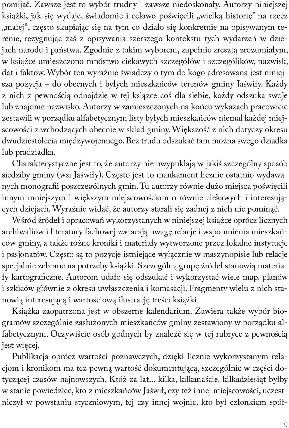 opisywania szerszego kontekstu tych wydarzeń w dziejach narodu i państwa.