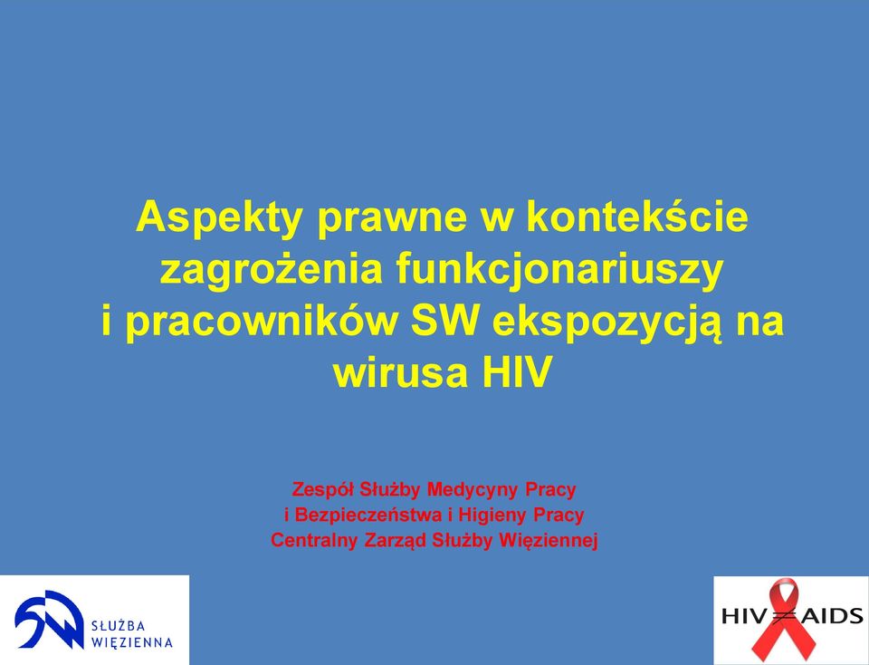 wirusa HIV Zespół Służby Medycyny Pracy i