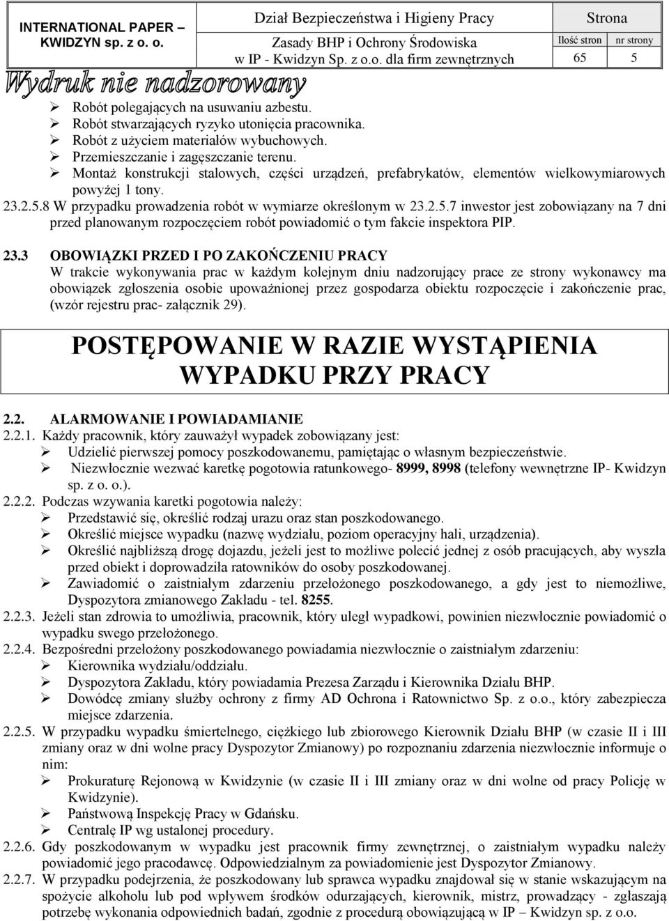 8 W przypadku prowadzenia robót w wymiarze określonym w 23.