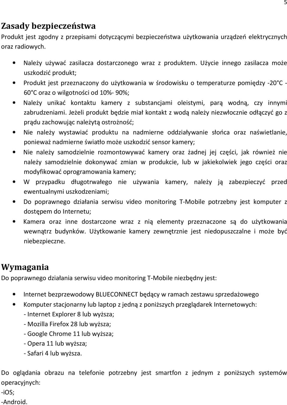 kamery z substancjami oleistymi, parą wodną, czy innymi zabrudzeniami.