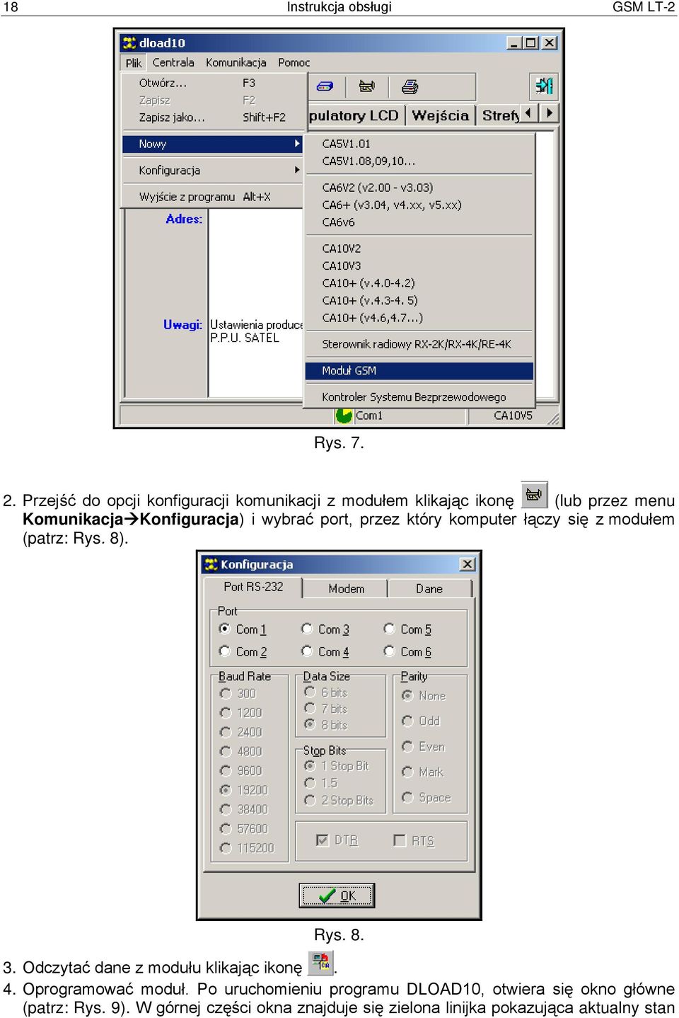 wybrać port, przez który komputer łączy się z modułem (patrz: Rys. 8). Rys. 8. 3.