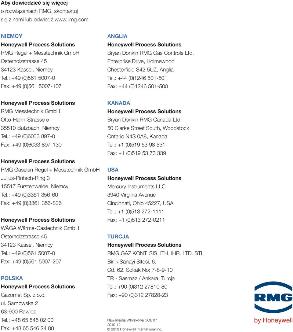 : +44 (0)1246 501-501 Fax: +44 (0)1246 501-500 RMG Messtechnik GmbH Otto-Hahn-Strasse 5 35510 Butzbach, Niemcy Tel.