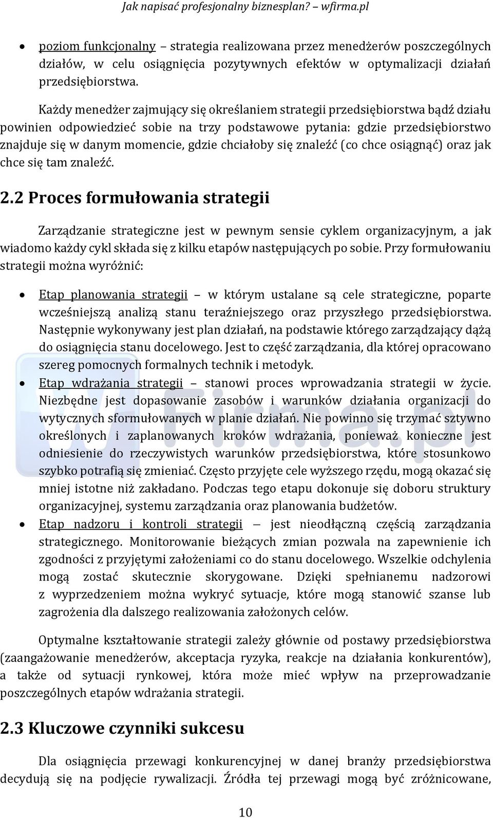 chciałoby się znaleźć (co chce osiągnąć) oraz jak chce się tam znaleźć. 2.