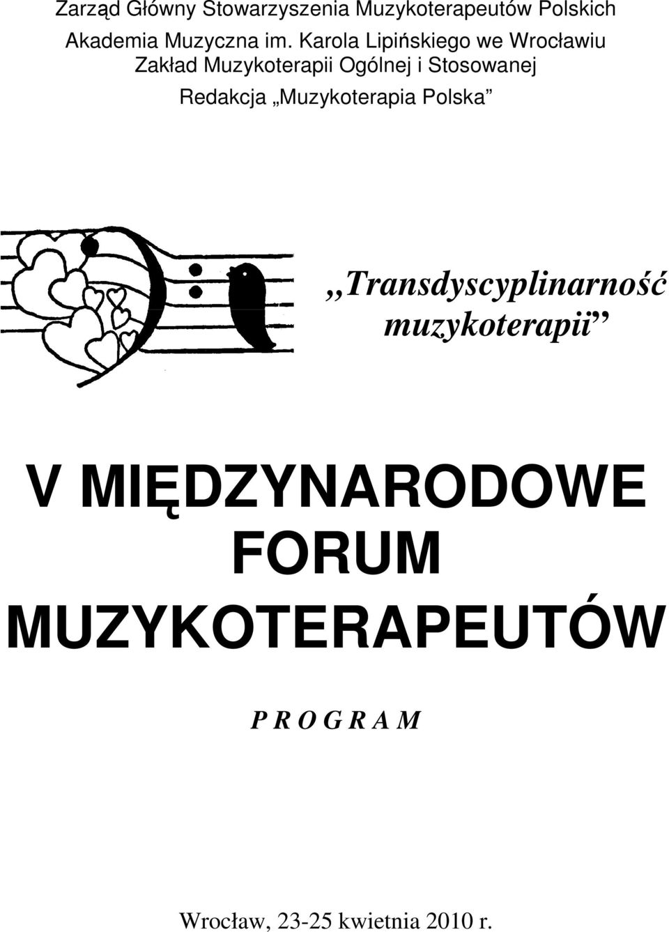 Polska Transdyscyplinarność muzykoterapii V MIĘDZYNARODOWE