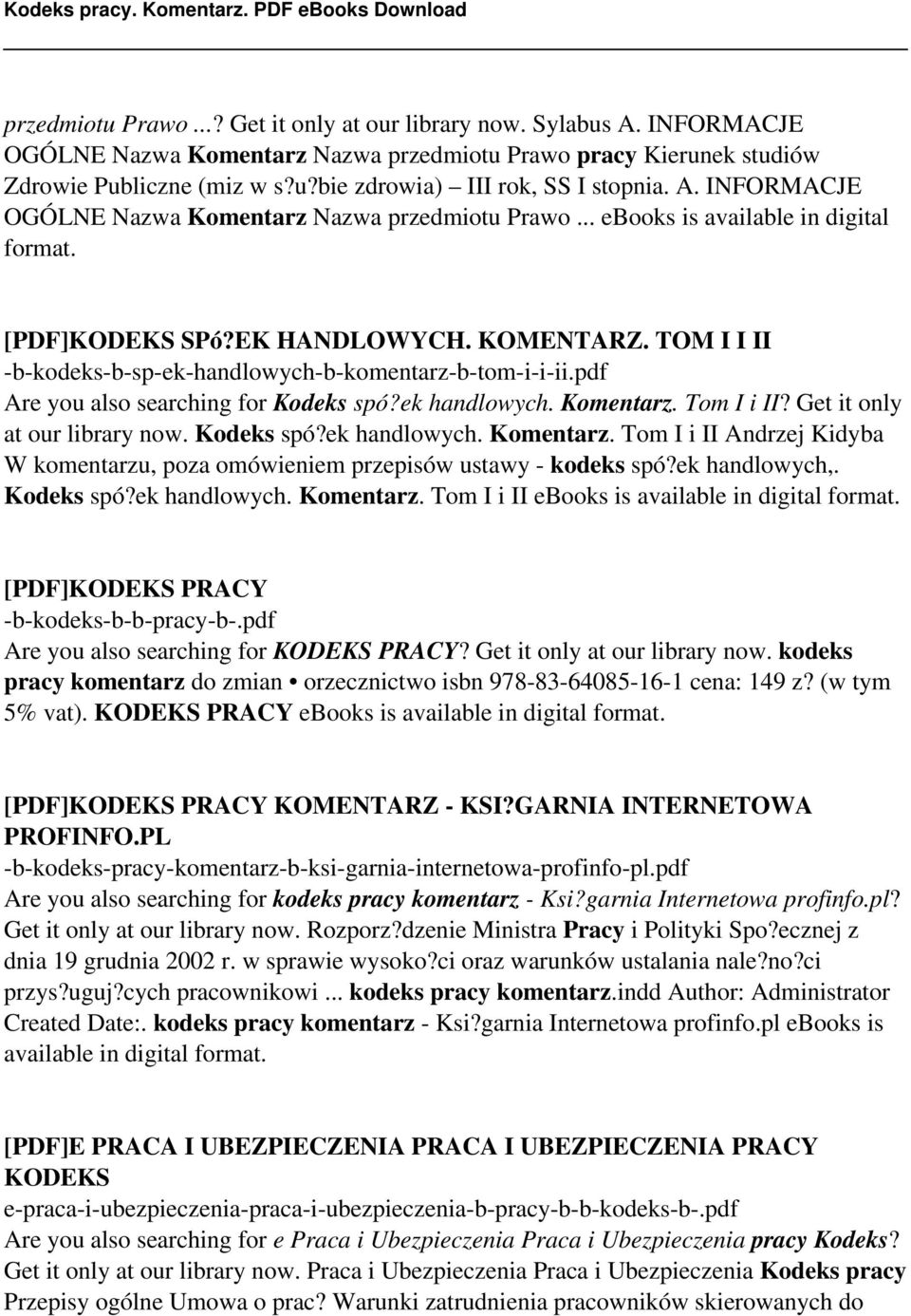 TOM I I II -b-kodeks-b-sp-ek-handlowych-b-komentarz-b-tom-i-i-ii.pdf Are you also searching for Kodeks spó?ek handlowych. Komentarz.