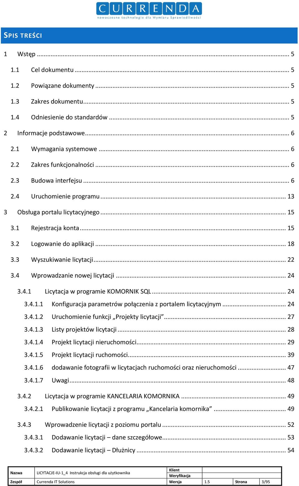 4 Wprowadzanie nowej licytacji... 24 3.4.1 Licytacja w programie KOMORNIK SQL... 24 3.4.1.1 Konfiguracja parametrów połączenia z portalem licytacyjnym... 24 3.4.1.2 Uruchomienie funkcji Projekty licytacji.