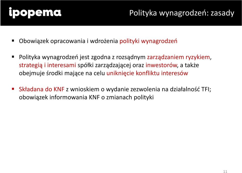 zarządzającej oraz inwestorów, a także obejmuje środki mające na celu uniknięcie konfliktu interesów