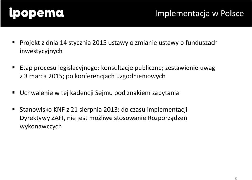 po konferencjach uzgodnieniowych Uchwalenie w tej kadencji Sejmu pod znakiem zapytania Stanowisko KNF