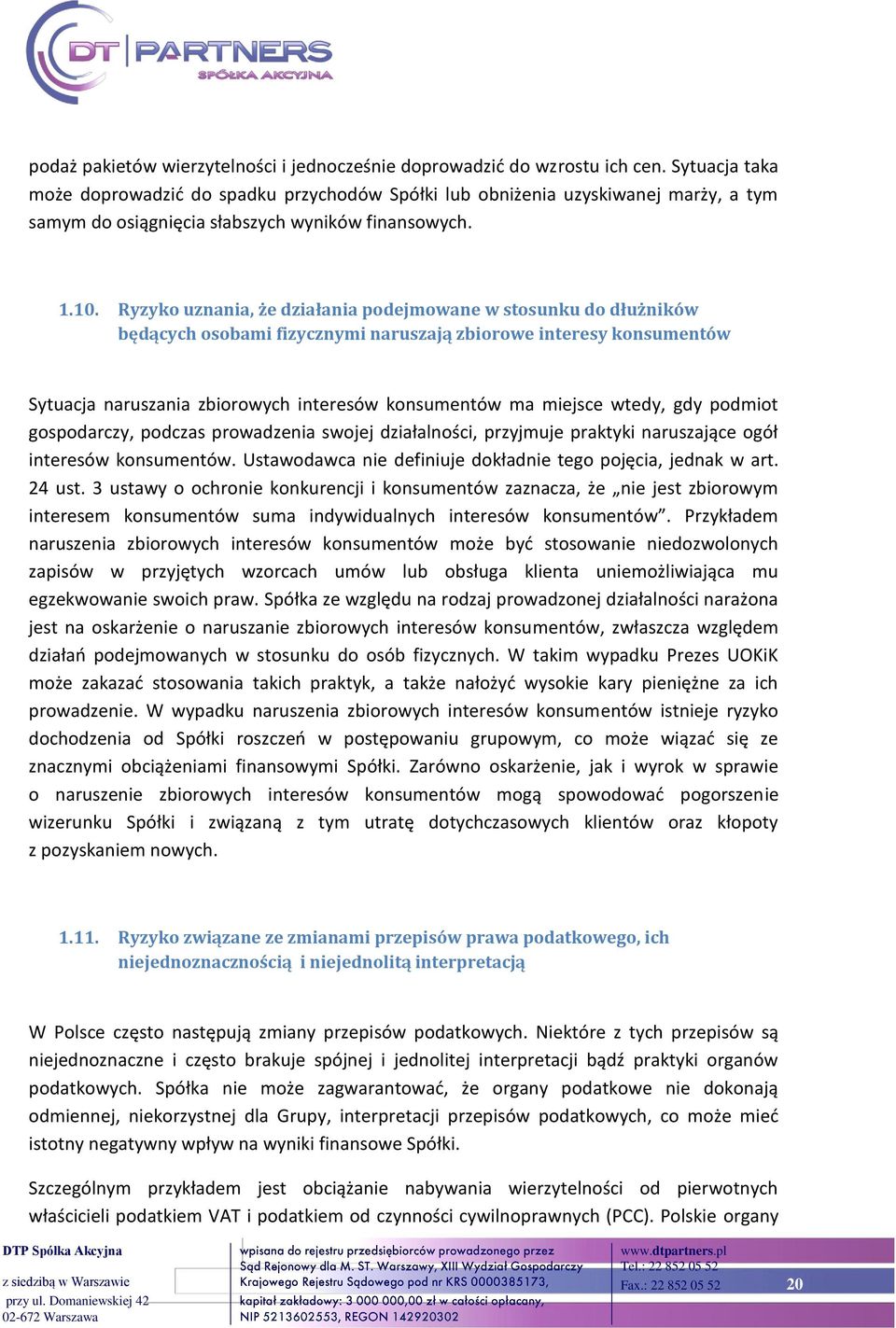 Ryzyko uznania, że działania podejmowane w stosunku do dłużników będących osobami fizycznymi naruszają zbiorowe interesy konsumentów Sytuacja naruszania zbiorowych interesów konsumentów ma miejsce