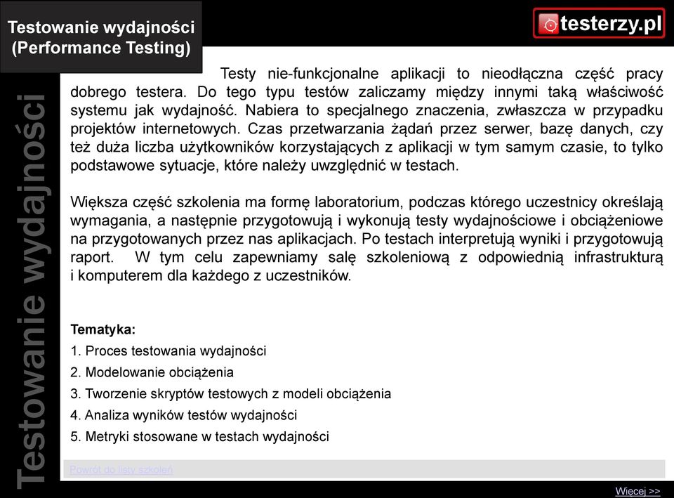 Czas przetwarzania żądań przez serwer, bazę danych, czy też duża liczba użytkowników korzystających z aplikacji w tym samym czasie, to tylko podstawowe sytuacje, które należy uwzględnić w testach.