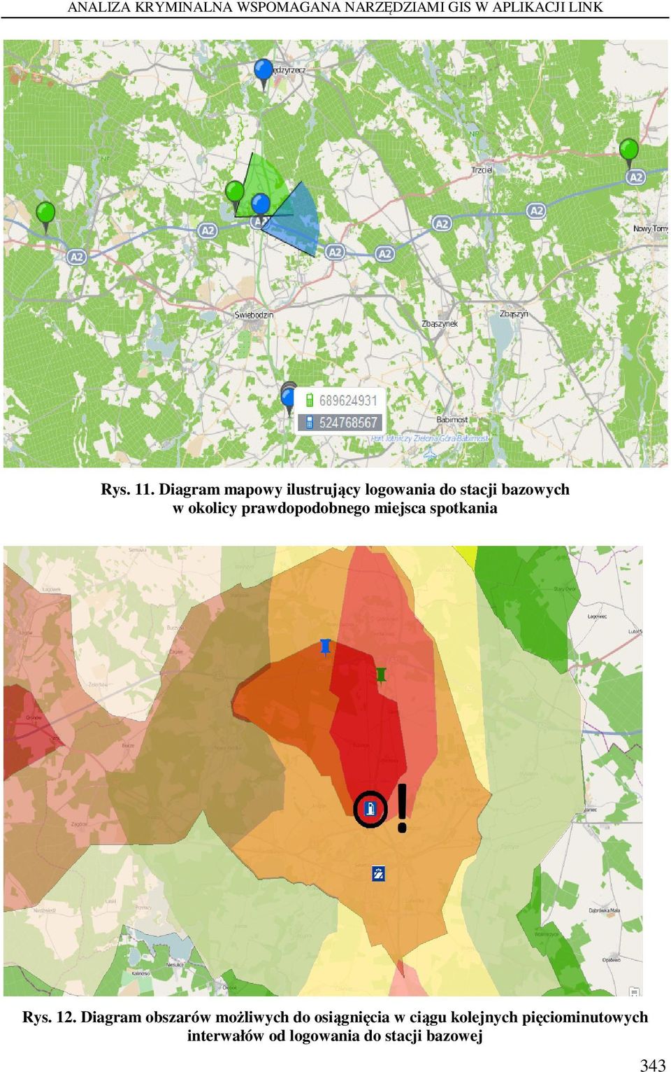 prawdopodobnego miejsca spotkania Rys. 12.