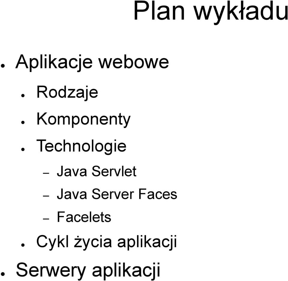 Java Servlet Java Server Faces