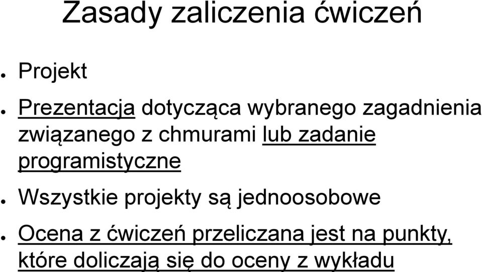 programistyczne Wszystkie projekty są jednoosobowe Ocena z