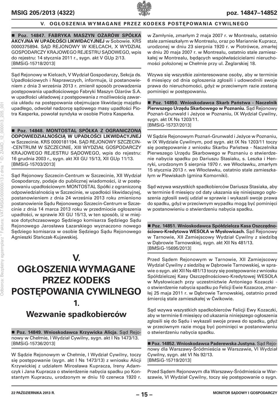 w Montrealu, ostatnio stale zamieszkałym w Montrealu, oraz po Mariannie Kupracz, urodzonej w dniu 23 sierpnia 1920 r. w Piotrówce, zmarłej w dniu 20 maja 2007 r.