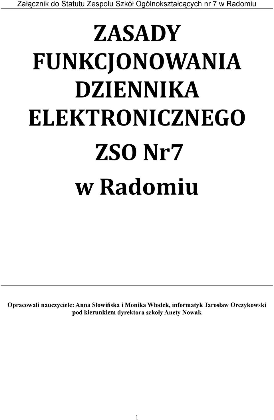 Słowińska i Monika Włodek, informatyk Jarosław