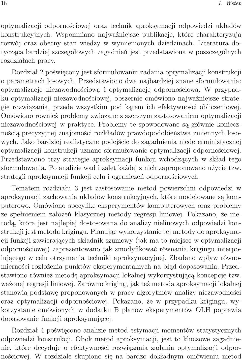 Literatura dotycząca bardziej szczegółowych zagadnień jest przedstawiona w poszczególnych rozdziałach pracy.