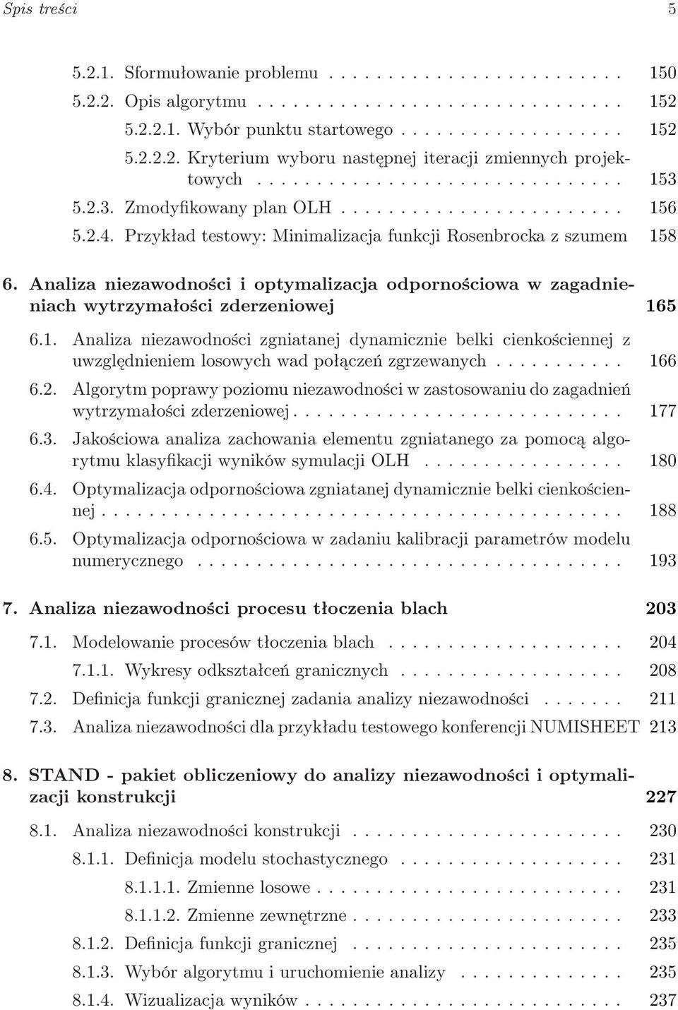 Analiza niezawodności i optymalizacja odpornościowa w zagadnieniach wytrzymałości zderzeniowej 16