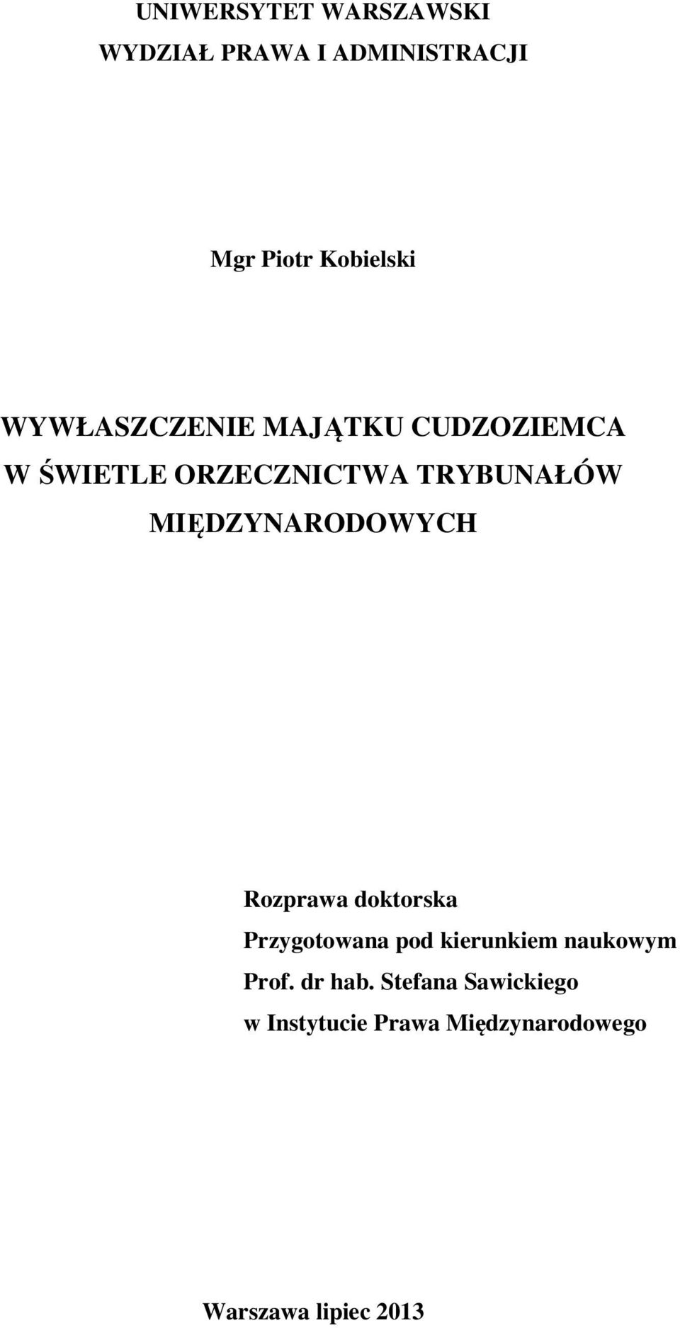 MIĘDZYNARODOWYCH Rozprawa doktorska Przygotowana pod kierunkiem naukowym