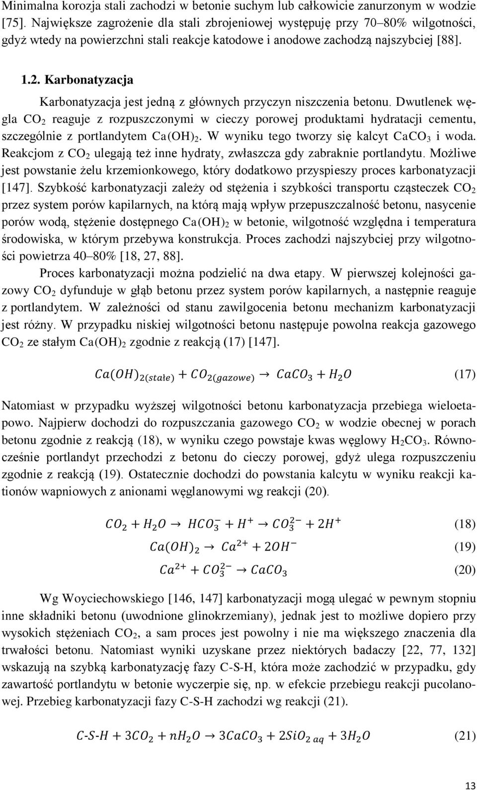 Karbonatyzacja Karbonatyzacja jest jedną z głównych przyczyn niszczenia betonu.