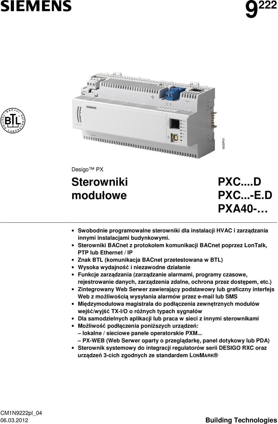 (zarzdzanie alarmami, programy czasowe, rejestrowanie danych, zarzdzenia zdalne, ochrona przez dostpem, etc.