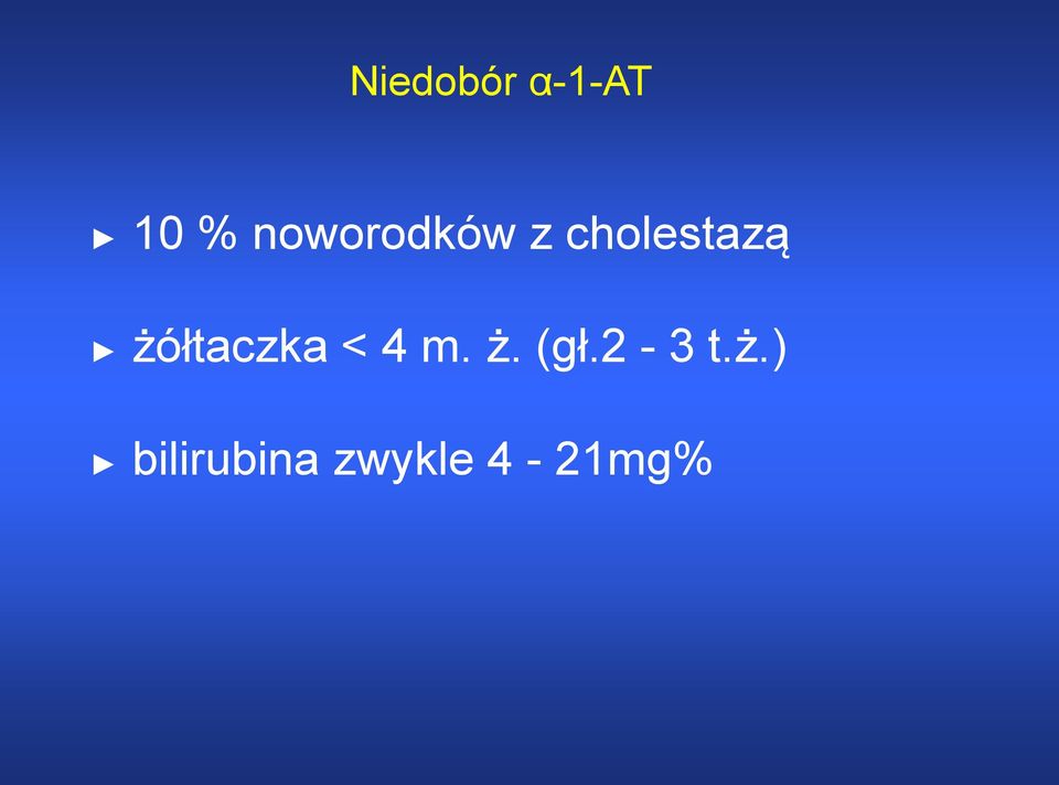 żółtaczka < 4 m. ż. (gł.