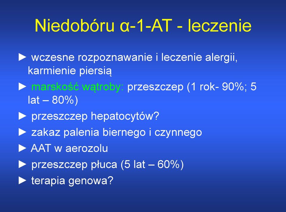 90%; 5 lat 80%) przeszczep hepatocytów?