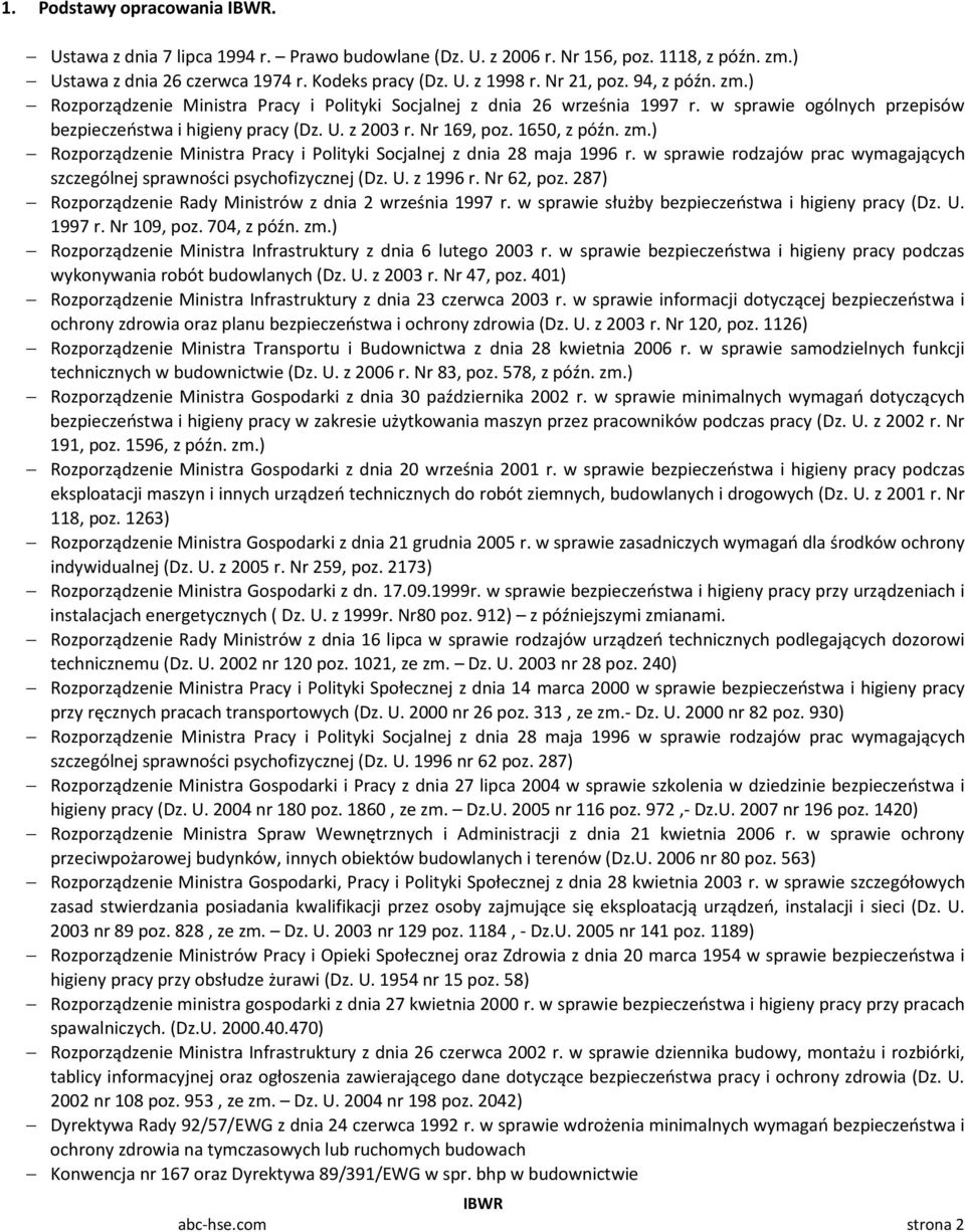 zm.) Rozporządzenie Ministra Pracy i Polityki Socjalnej z dnia 28 maja 1996 r. w sprawie rodzajów prac wymagających szczególnej sprawności psychofizycznej (Dz. U. z 1996 r. Nr 62, poz.