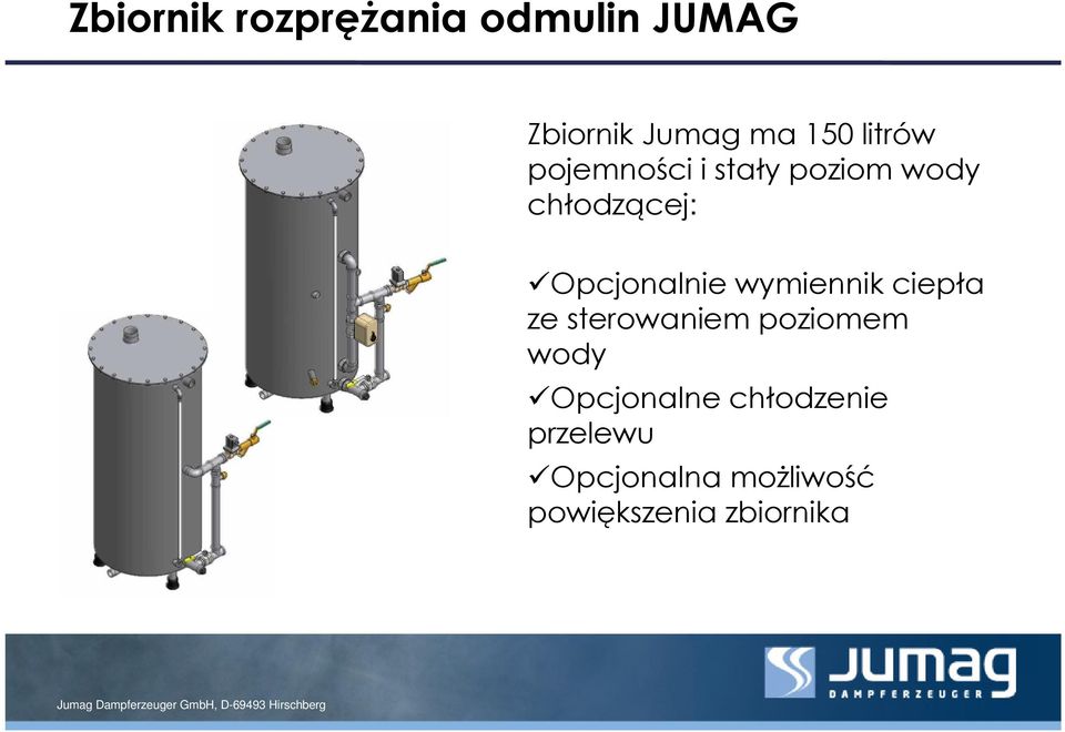 Opcjonalnie wymiennik ciepła ze sterowaniem poziomem wody