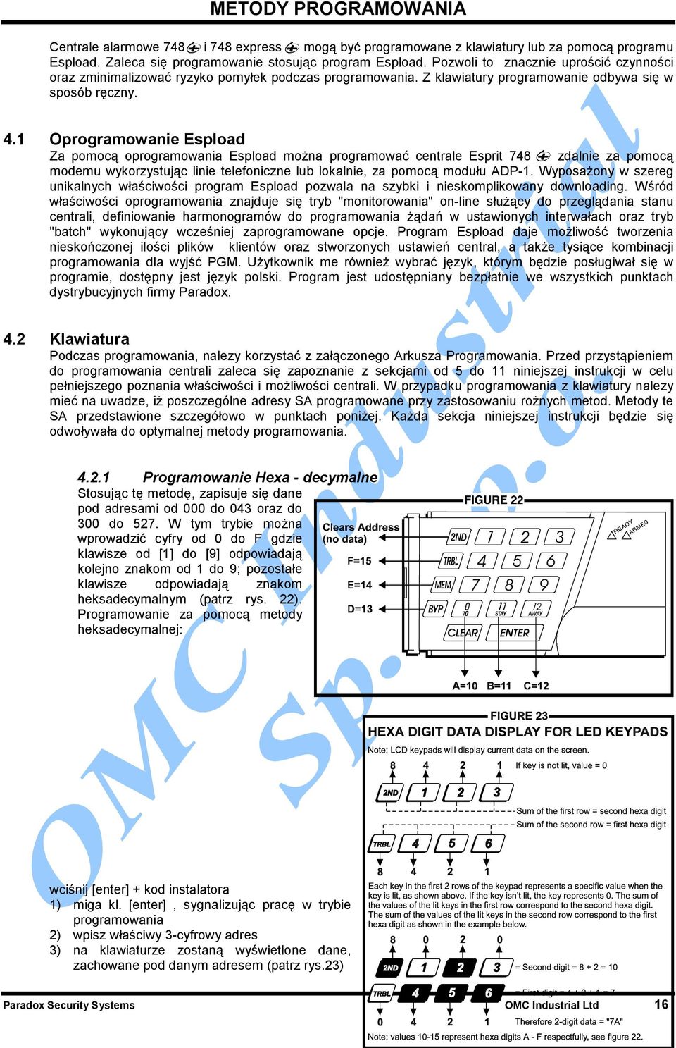 1 Oprogramowanie Espload Za pomocą oprogramowania Espload można programować centrale Esprit 748 zdalnie za pomocą modemu wykorzystując linie telefoniczne lub lokalnie, za pomocą modułu ADP-1.