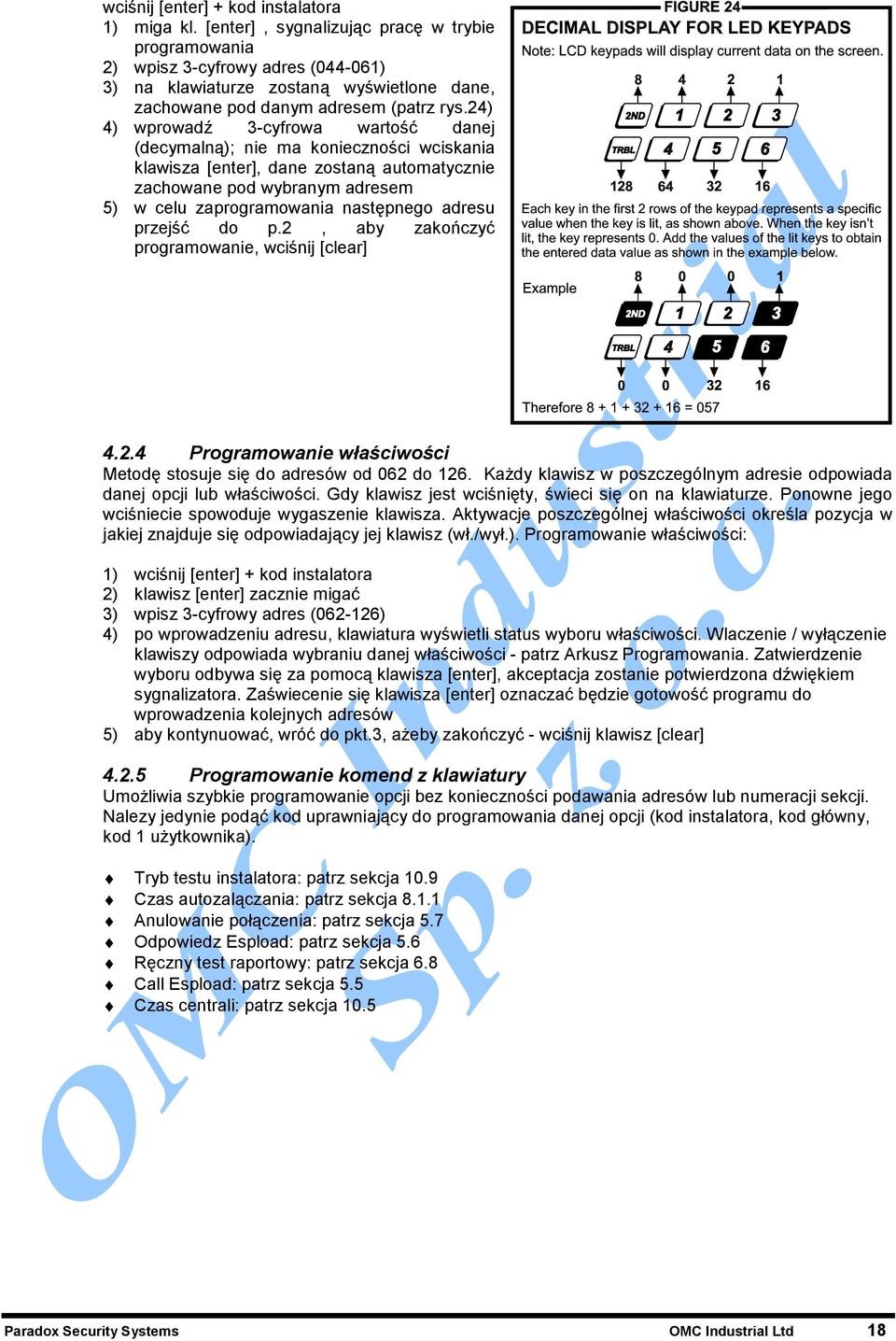 24) 4) wprowadź 3-cyfrowa wartość danej (decymalną); nie ma konieczności wciskania klawisza [enter], dane zostaną automatycznie zachowane pod wybranym adresem 5) w celu zaprogramowania następnego