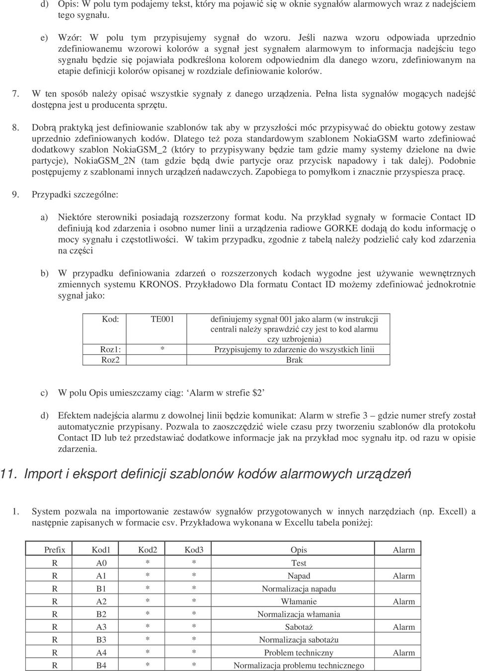 wzoru, zdefiniowanym na etapie definicji kolorów opisanej w rozdziale definiowanie kolorów. 7. W ten sposób naley opisa wszystkie sygnały z danego urzdzenia.