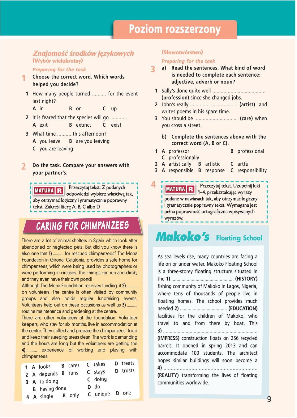 Compare your answers with your partner s. Przeczytaj tekst. Z podanych odpowiedzi wybierz właściwą tak, aby otrzymać logiczny i gramatycznie poprawny tekst. Zakreśl literę A, B, C albo D.