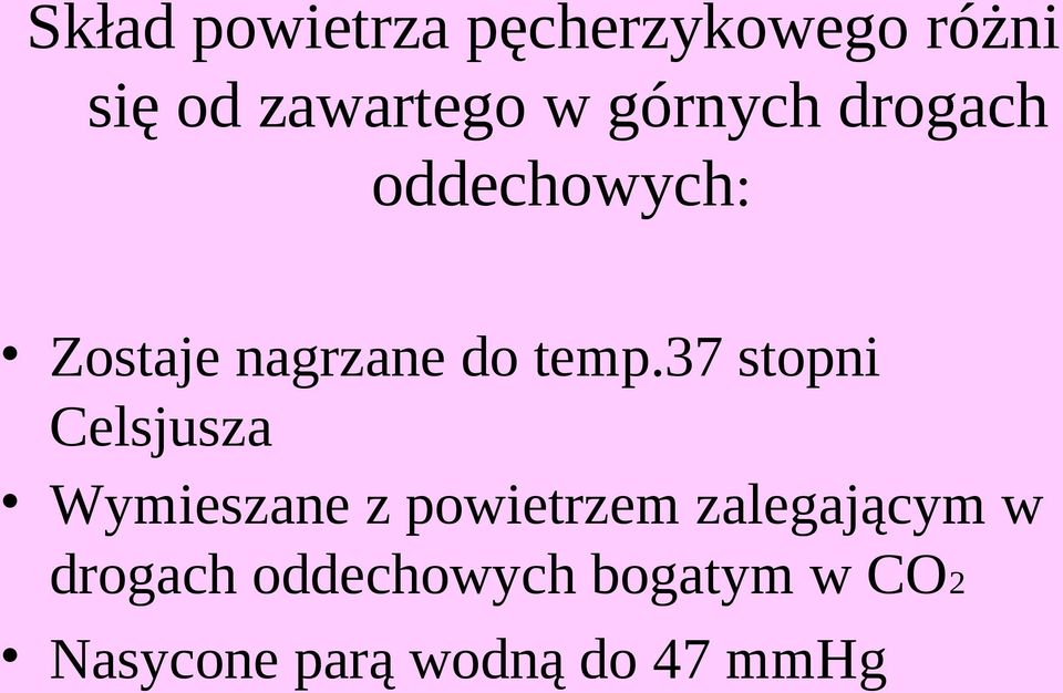 37 stopni Celsjusza Wymieszane z powietrzem zalegającym w