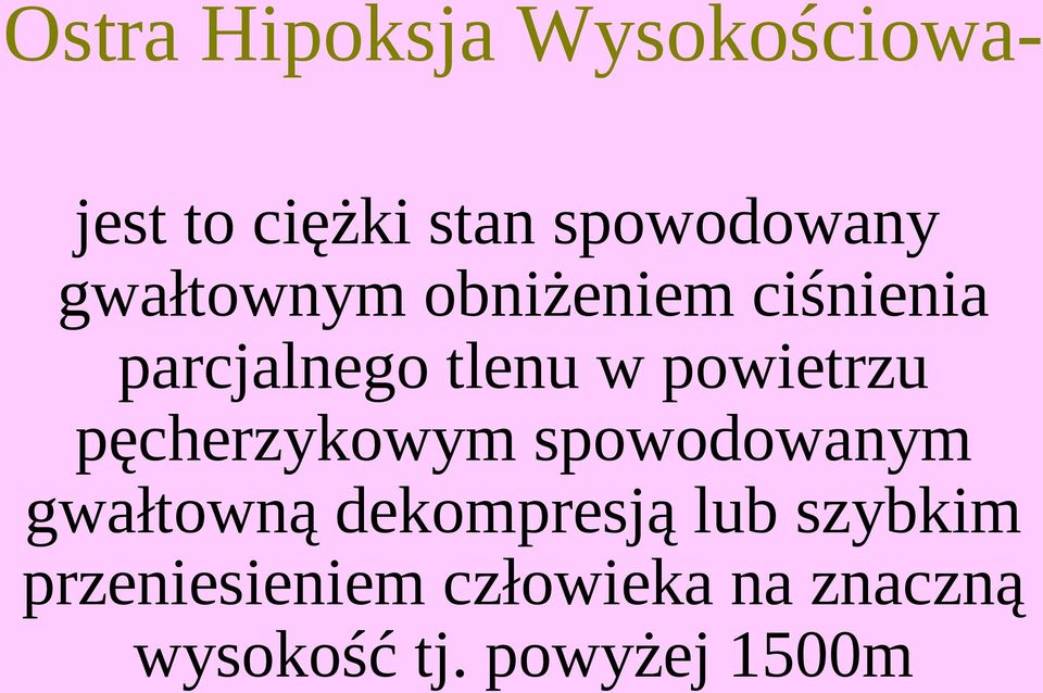 powietrzu pęcherzykowym spowodowanym gwałtowną dekompresją