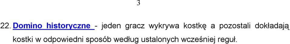 dokładają kostki w odpowiedni