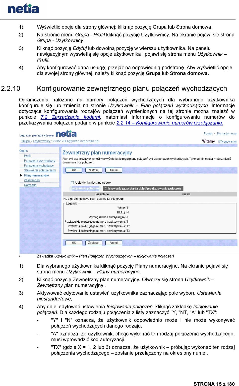 4) Aby konfigurować daną usługę, przejdź na odpowiednią podstronę. Aby wyświetlić opcje dla swojej strony głównej, należy kliknąć pozycję Grupa lub Strona domowa. 2.