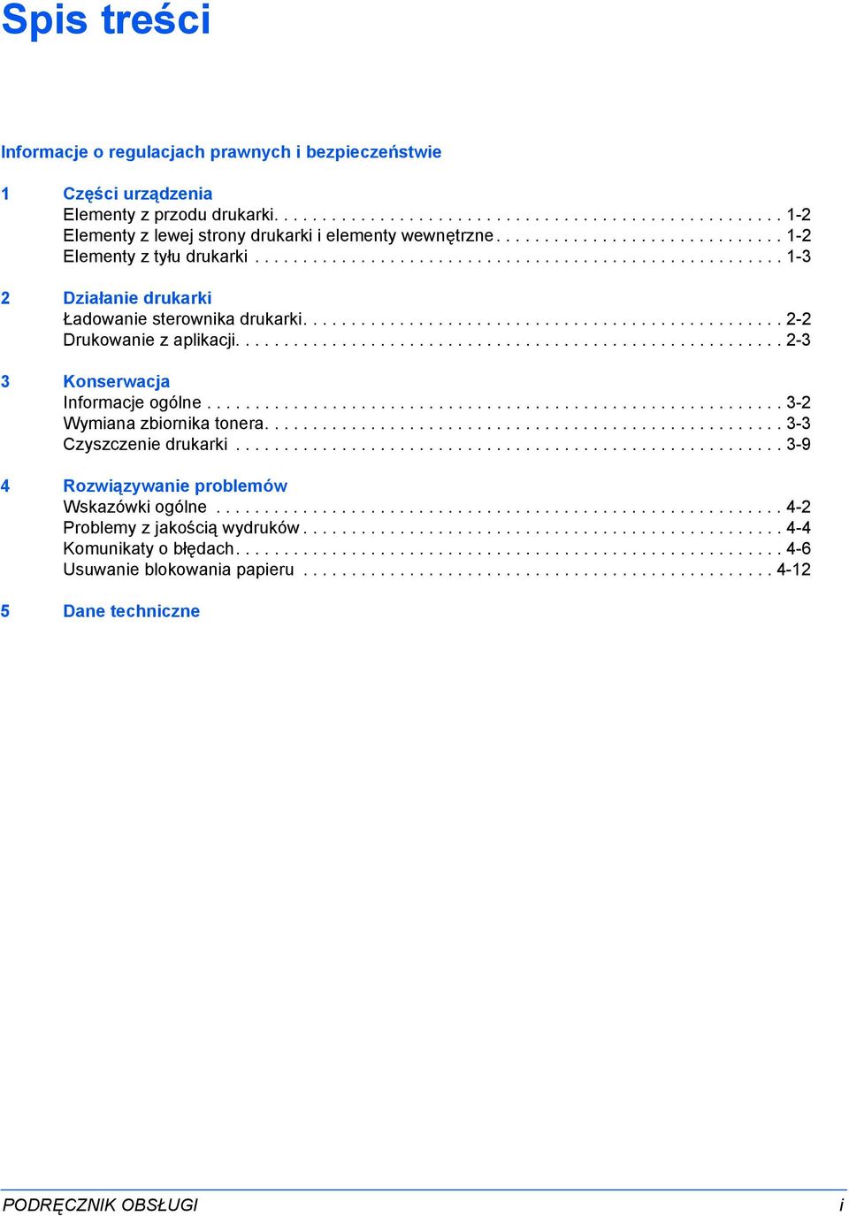 ........................................................ 2-3 3 Konserwacja Informacje ogólne............................................................ 3-2 Wymiana zbiornika tonera.