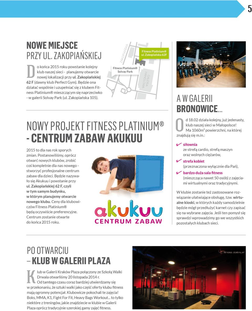 Nowy projekt Fitness Platinium - Centrum Zabaw AkukuU 2015 to dla nas rok sporych zmian.