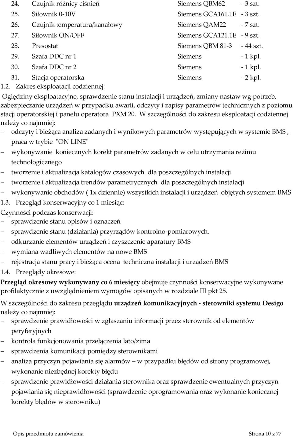 . Szafa DDC nr 1 Siemens - 1 kpl. 30. Szafa DDC nr 2 